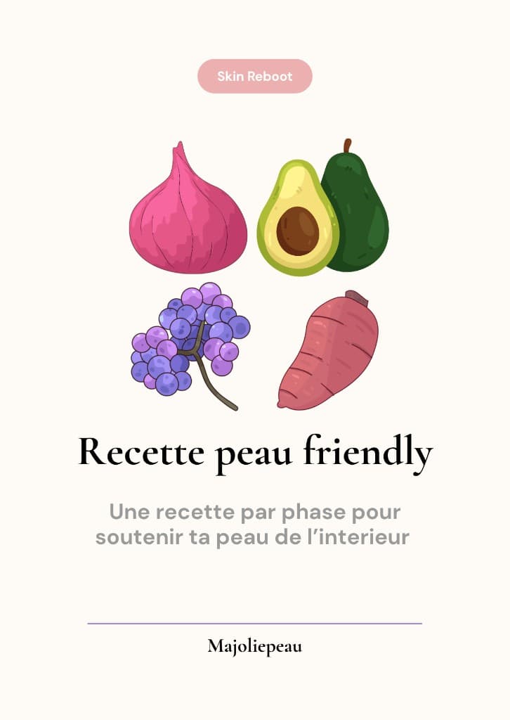 Recette peau friendly — une recette par phase